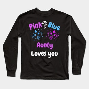 Pink or Blue? Aunty Loves you Long Sleeve T-Shirt